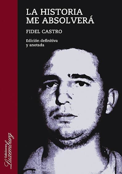 «История меня оправдает!» - Фидель Кастро, 16 октября 1953 года